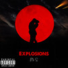 Explosions (Explicit) - Mr. S