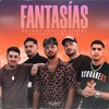 Fantasías - Brahms&Jhaylar&Anthony&Liderj&Samuel G