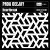 Heartbreak - Proa Deejay&Daniel Nesto Lechuga