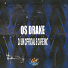 Os Drake - Café Mc&DJ BK OFFICIAL