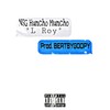 L Roy (Explicit) - Huncho Groovyy