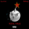 Real Talk (Explicit) - Nyce RSA&Stillwizz