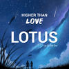 Higher Than Love(La Di da Da) (Eslan Martin Remix) - ESLAN MARTIN&Stephen Singer Barbara AlcindorTorsten Dreyer Karsten Dreyer&Lotus