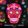 Vortex (Original Mix) - Monolythe