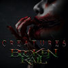 Creatures - Brokenrail&Blake Clawson&David Delacruz&Aaron Jackson&Dakotah Wright&Skylar McCain