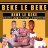 Beke le Beke (feat. Dj MaeveSA, BlaQ God, Secret master & Hitler SA) - Hitler SA Massive Production&Dj MaeveSA&BlaQ God&Secret Master&Hitler SA