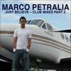 Just Believe (Arnaud D Remix) - Marco Petralia&Arnaud D