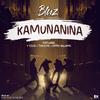 Kamunanina (feat. y celeb, Dimpo williams & This is me) - Bluz Murdamuzik&Y Celeb&Dimpo Williams&This Is Me