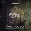 What You Say (Original Mix) - Solidstice