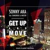 Get Up and Move - SONNY AKA&Mikster&Dangerous