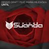 Until (Original Mix) - Dennis Graft&Maria Milewska