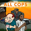 All Cops Are Buddies (Explicit) - Twizzy