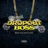 Dropout Boss(feat. Young Don) (Explicit) - $Bag Lu&Young Don