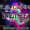 Noise(feat. UG Vavy) - T.Z. Duhh&UG Vavy