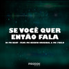 Se Você Quer Então Fala (Explicit) - Dj Pn Beat&MC 7 Belo&MC Neguin Original