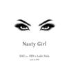 Nasty Girl - EAZ&Ledri Vula&XEN