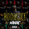 Maniac (Explicit) - Boomski