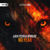 No Fear - Luca Testa&Rewildz&Dirty Workz