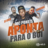 Aponta para o Boi - MC Poneis&Dj Gugu&Caverinha