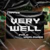 Very Well(feat. Philo Worldwide) (Explicit) - Tapper&Philo Worldwide