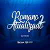 Romano Atualizado 2 (Explicit) - Dj PHFive