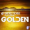 Golden (Extended) - Paolo Noise&Shena