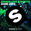 Game Over (Original Mix) - Starkillers&Inpetto