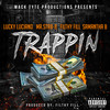 Trappin (Explicit) - Mr.Str8-8&Lucky Luciano&Filthy Fill&Samantha B