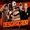 Desgraçada(feat. Mc India & Mc 3L) (Explicit) - Fernando Problema&Allanzinho RD&Mc Resta Original