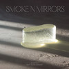 Smoke N Mirrors - Julietta&Tiger Darrow