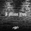 I Miss You - MBXN