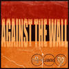 Against the Wall - LEONTAS&Alexandru Munteanu&Scott Collier