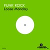 Loose Monday (Original Mix) - Punk Rock