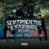 Sentimientos Extraños (feat. Luan, Dael & Jhay G) (Remix|Explicit) - Tiago&Luan&Dael&Jhay G