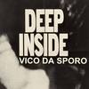 Deep Inside (Main Mix) - Vico Da Sporo