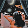 Your Ocean - Jugende&ATN&Fake ID