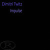 Impulse (Original Mix) - Dimitri Twitz