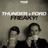 Freaky! (Original Mix) - Thunder + Ford