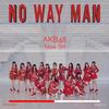 NO WAY MAN - AKB48 Team SH