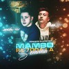 Mambo Pa Toda la Semana (Explicit) - Jhon Jairo&Mk Lewis