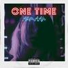 One Time (Explicit) - Armaan