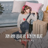 Xin Anh Quay Về Bên Em Beat (Ytmix) - Tang Quynh My