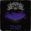 TOXIN (Explicit) - Undead Ronin&Dakota J Brown&Outcast
