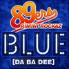 Blue (Club Radio Edit) - 89ers&Rimini Rockaz