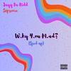 W.Y.M? (feat. Svpreme) (Sped Up) (Explicit) - Jayy Da Kidd&svpreme