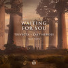 Waiting For You(feat. RUNN) - Trivecta&Last Heroes&RUNN