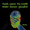 Auch wenn du nicht mehr daran glaubst - Wolle
