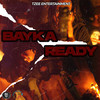 Ready (Explicit) - Bayka&tzee_ent