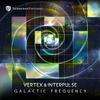 Galactic Frequency (Original Mix) - Vertex&Interpulse