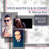 Bielyje Rozy(feat. Mariya Rets) (Radio Edit) - Speed Master DJ&DJ Combo&Mariya Rets